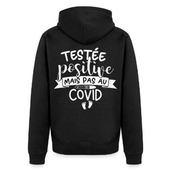 Testée Positive Mais Pas Au Covid Annonce Grossess - Veste à capuche bio Premium Unisexe - noir - Dos - Nico (187cm)