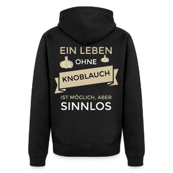 Ein Leben ohne Knoblauch ist möglich, aber sinnlos - Unisex Premium Bio Zip Hoodie - Schwarz - Hinten - Nico (187cm)
