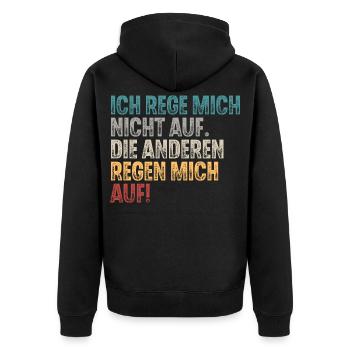 Ich Reg Mich Nicht Auf Die Anderen Regen Mich Auf - Unisex Premium Bio Zip Hoodie - Schwarz - Hinten - Nico (187cm)