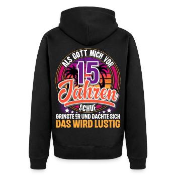 15. Geburtstag Als Gott Mich Schuf Vor - Unisex Premium Bio Zip Hoodie - Schwarz - Hinten - Nico (187cm)