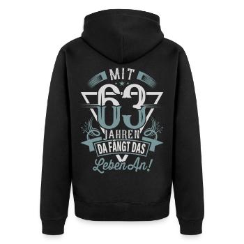 63. Geburtstag Da Fängt Das Leben An - Unisex Premium Bio Zip Hoodie - Schwarz - Hinten - Nico (187cm)