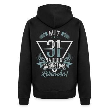 31. Geburtstag Da Fängt Das Leben An - Unisex Premium Bio Zip Hoodie - Schwarz - Hinten - Nico (187cm)