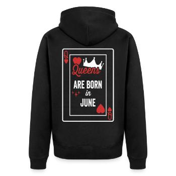 Queens Are Born In June Birthday Date Girls Women - Unisex Premium Organic Zip Hoodie - black - Back - Nico (187cm)