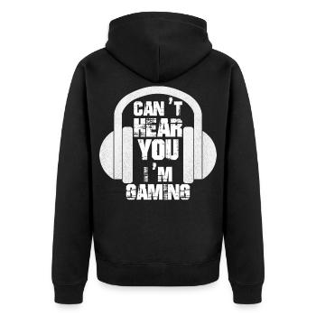 Can t Hear You I m Gaming Video Gamer Headset - Unisex Premium Organic Zip Hoodie - black - Back - Nico (187cm)