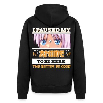I paused my Anime to be here - Funny Manga anime - Unisex Premium Organic Zip Hoodie - black - Back - Nico (187cm)