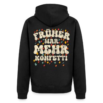 Karneval Fasching Früher War Mehr Konfetti - Unisex Premium Bio Zip Hoodie - Schwarz - Hinten - Nico (187cm)