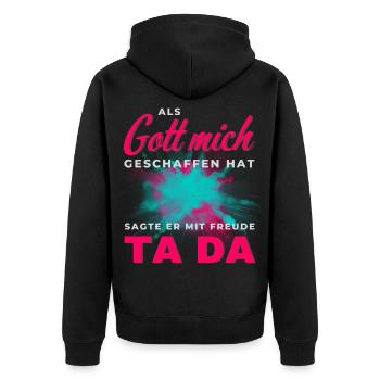 Gott hat mich geschaffen Ta Da - Unisex Premium Bio Zip Hoodie - Schwarz - Hinten - Nico (187cm)