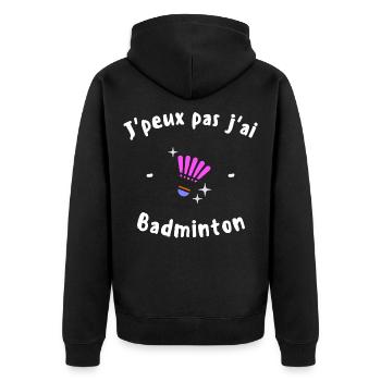 J Peux pas j ai Badminton - Veste à capuche bio Premium Unisexe - noir - Dos - Nico (187cm)