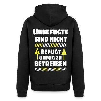 Unbefugte sind nicht befugt Unfug zu Betreiben - Unisex Premium Bio Zip Hoodie - Schwarz - Hinten - Nico (187cm)