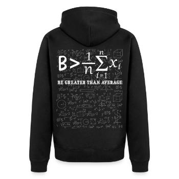 Mathematical Inspiration Be Greater Than Average - Unisex Premium Organic Zip Hoodie - black - Back - Nico (187cm)
