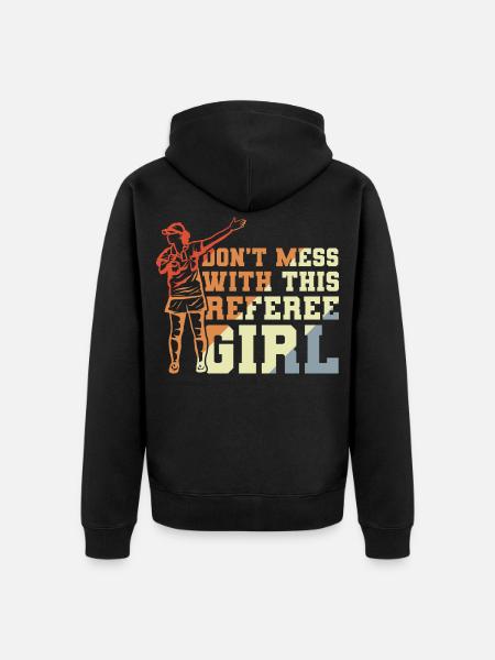 Don't Mess With This Referee Girl - Unisex Premium Bio Zip Hoodie - Schwarz