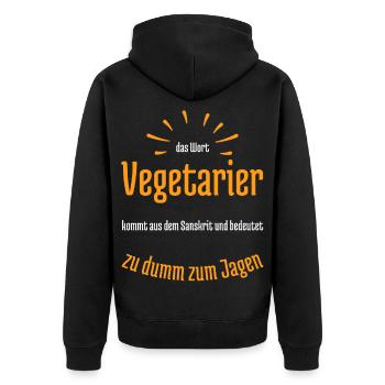 Vegetarier bedeutet zu dumm zum Jagen - Unisex Premium Bio Zip Hoodie - Schwarz - Hinten - Nico (187cm)