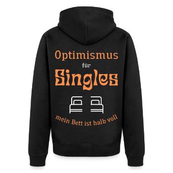 Optimismus für Singles: "mein Bett ist halb voll" - Unisex Premium Bio Zip Hoodie - Schwarz - Hinten - Nico (187cm)