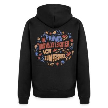 Früher War Alles Leichter - Unisex Premium Bio Zip Hoodie - Schwarz - Hinten - Nico (187cm)