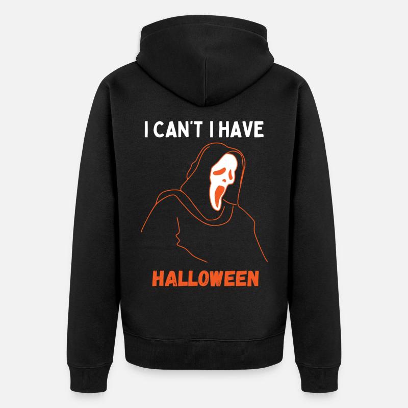 I Can't I Have Halloween - Veste à capuche bio Premium Unisexe - noir