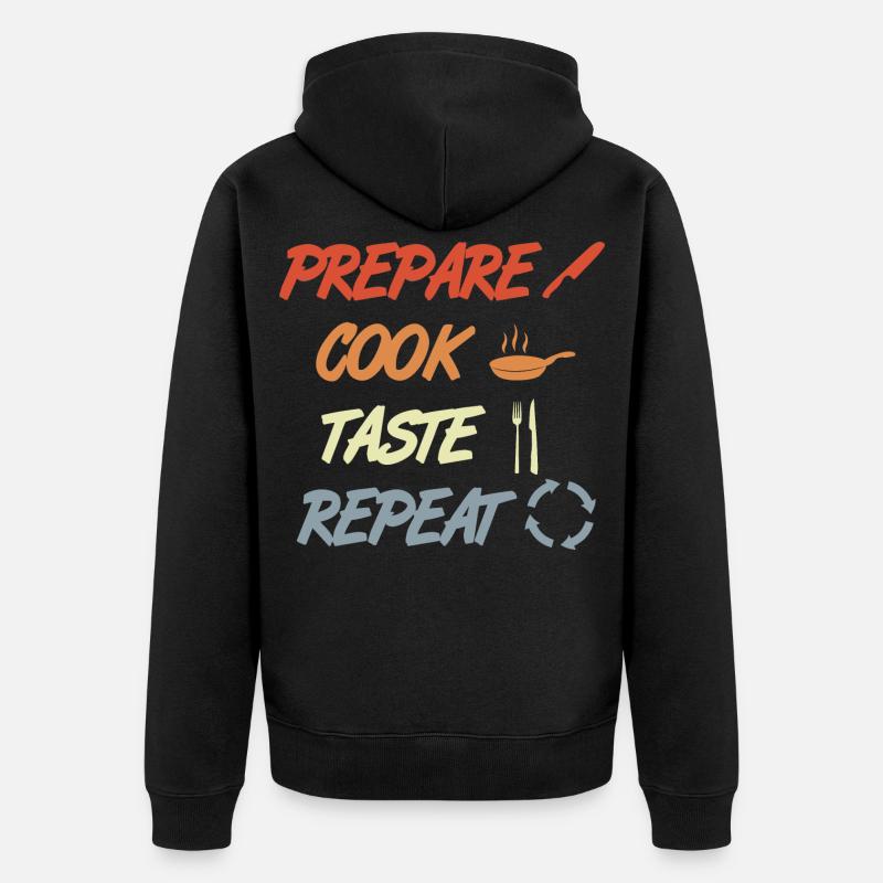 Préparer, Cuisiner, Goûter, Répéter - Veste à capuche bio Premium Unisexe - noir