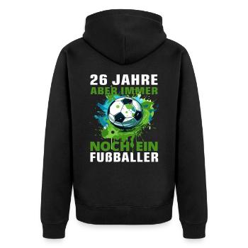 Fußballer 26 Geburtstag Fußball Spruch - Unisex Premium Bio Zip Hoodie - Schwarz - Hinten - Nico (187cm)