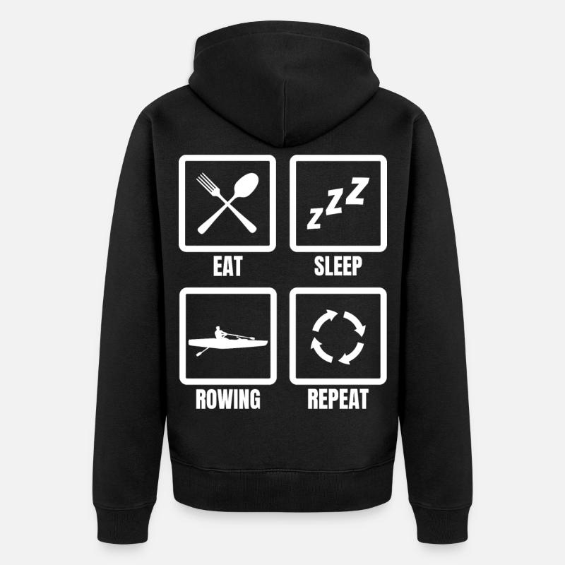 Eating, sleeping, rowing, repeating - Unisex Premium Organic Zip Hoodie - black