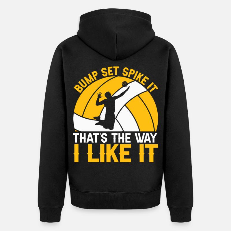 Bump Set Spike It That's the Way I Like - Unisex Premium Bio Zip Hoodie - Schwarz