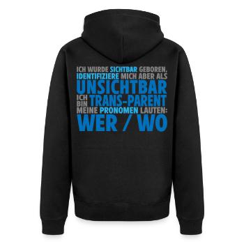 Unsichtbar Transparent Wer Wo | Farben änderbar - Unisex Premium Bio Zip Hoodie - Schwarz - Hinten - Nico (187cm)