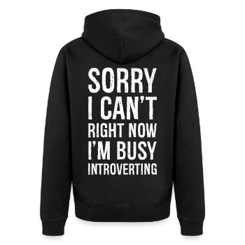 sorry I can't right now I'm busy funny shirt - Veste à capuche bio Premium Unisexe - noir - Dos - Nico (187cm)