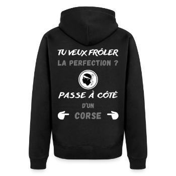 Tu veux frôler la perfection ? Humour Corse - Veste à capuche bio Premium Unisexe - noir - Dos - Nico (187cm)