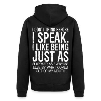 I don't think before I speak funny shirt - Unisex Premium Organic Zip Hoodie - black - Back - Nico (187cm)