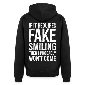 If it requires fake smiling funny shirt - Veste à capuche bio Premium Unisexe - noir - Dos - Nico (187cm)
