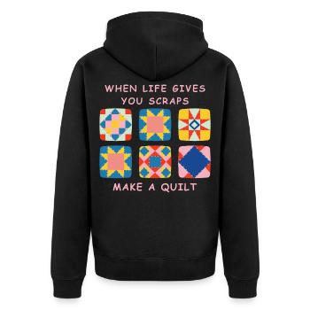 When Life Gives You Scraps, Make a Quilt - Unisex Premium Organic Zip Hoodie - black - Back - Nico (187cm)