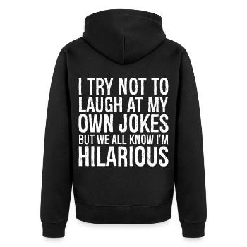 I try not to laugh at my own jokes funny shirt - Unisex Premium Organic Zip Hoodie - black - Back - Nico (187cm)