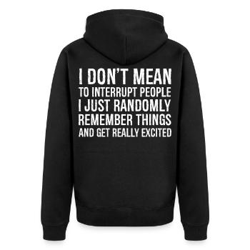 Ich möchte die Leute nicht unterbrechen. Lustiges T-Shirt - Unisex Premium Bio Zip Hoodie - Schwarz - Hinten - Nico (187cm)