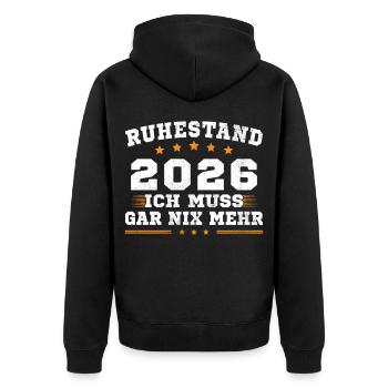 Ruhestand 2026 Ich Muss Gar Nix Rentner Rente - Unisex Premium Bio Zip Hoodie - Schwarz - Hinten - Nico (187cm)