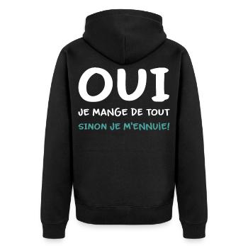 Je mange de tout sinon je m'ennuie Humour - Veste à capuche bio Premium Unisexe - noir - Dos - Nico (187cm)