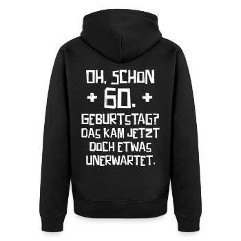 60. Geburtstag Das kam jetzt unerwartet Spruch - Unisex Premium Bio Zip Hoodie - Schwarz - Hinten - Nico (187cm)