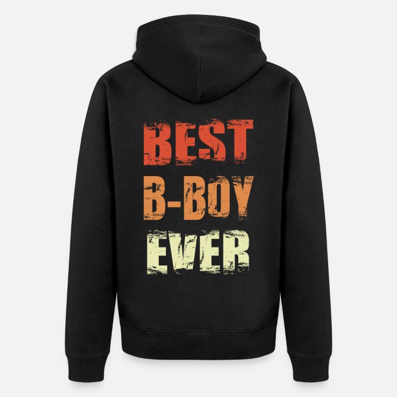 Meilleur B-Boy de tous les temps - Veste à capuche bio Premium Unisexe - noir