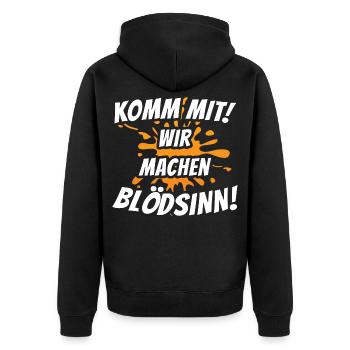 Komm mit! Wir machen Blödsinn! - Unisex Premium Bio Zip Hoodie - Schwarz - Hinten - Nico (187cm)