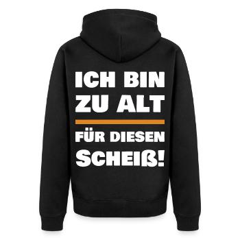 Ich bin zu alt für diesen Scheiß - Unisex Premium Bio Zip Hoodie - Schwarz - Hinten - Nico (187cm)