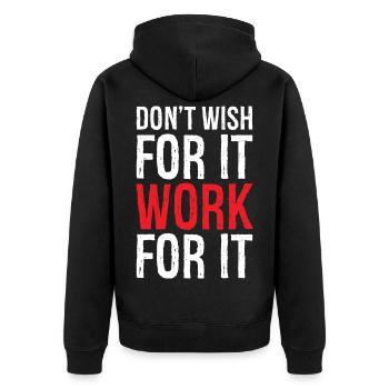 don't wish for it work for it funny - Unisex Premium Organic Zip Hoodie - black - Back - Nico (187cm)