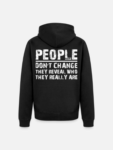 people don't change funny - Unisex Premium Organic Zip Hoodie - black