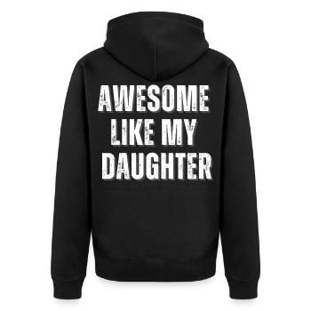 Awesome Like My Daughter Design - Unisex Premium Organic Zip Hoodie - black - Back - Nico (187cm)