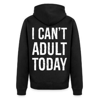Ich kann heute nicht erwachsen werden - Unisex Premium Bio Zip Hoodie - Schwarz - Hinten - Nico (187cm)