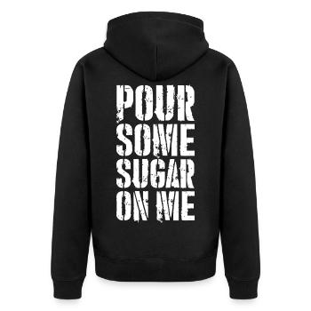 pour some sugar on me - Unisex Premium Organic Zip Hoodie - black - Back - Nico (187cm)