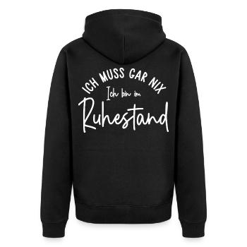 Ich muss gar nix Ich bin im Ruhestand Geschenk - Unisex Premium Bio Zip Hoodie - Schwarz - Hinten - Nico (187cm)