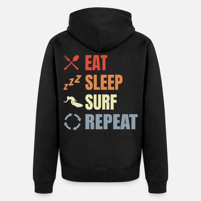 Manger Dormir Surfer Répéter - Veste à capuche bio Premium Unisexe - noir