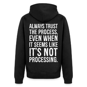 Always trust the process even when it seems - Unisex Premium Organic Zip Hoodie - black - Back - Nico (187cm)