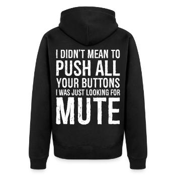 Ich wollte nicht alle deine Knöpfe drücken - Unisex Premium Bio Zip Hoodie - Schwarz - Hinten - Nico (187cm)