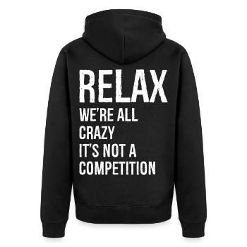 relax we re all crazy funny - Veste à capuche bio Premium Unisexe - noir - Dos - Nico (187cm)