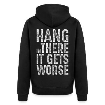 Halten Sie durch, es wird noch schlimmer - Unisex Premium Bio Zip Hoodie - Schwarz - Hinten - Nico (187cm)