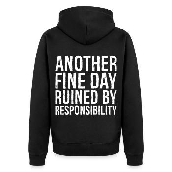 Ein weiterer schöner Tag, ruiniert durch Verantwortung - Unisex Premium Bio Zip Hoodie - Schwarz - Hinten - Nico (187cm)