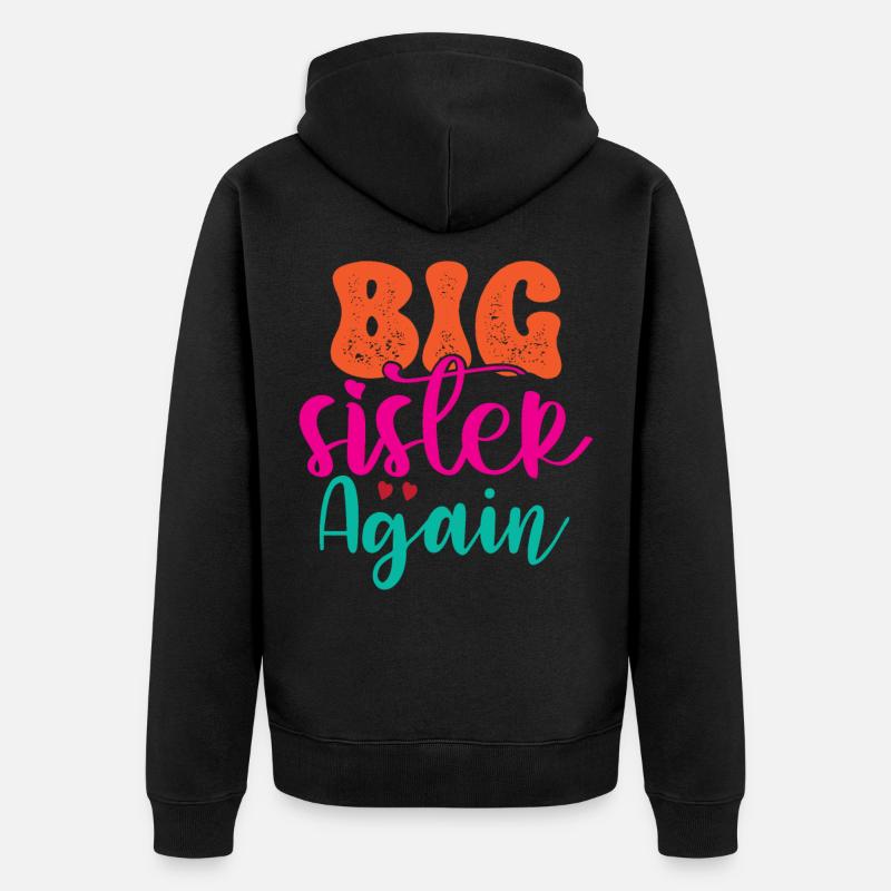 Große Schwester Geschenk Wieder Große Schwester - Unisex Premium Bio Zip Hoodie - Schwarz
